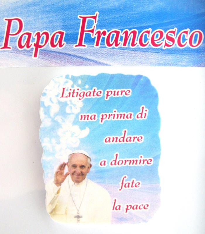 Frasi Di Natale Papa Francesco.Magnete Con Frasi Papa Francesco Calamite Vendita Online Semprini Arredi Sacri